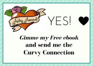 Click here to sign up for the curvy connection and get a free copy of Curvy Persuasion!